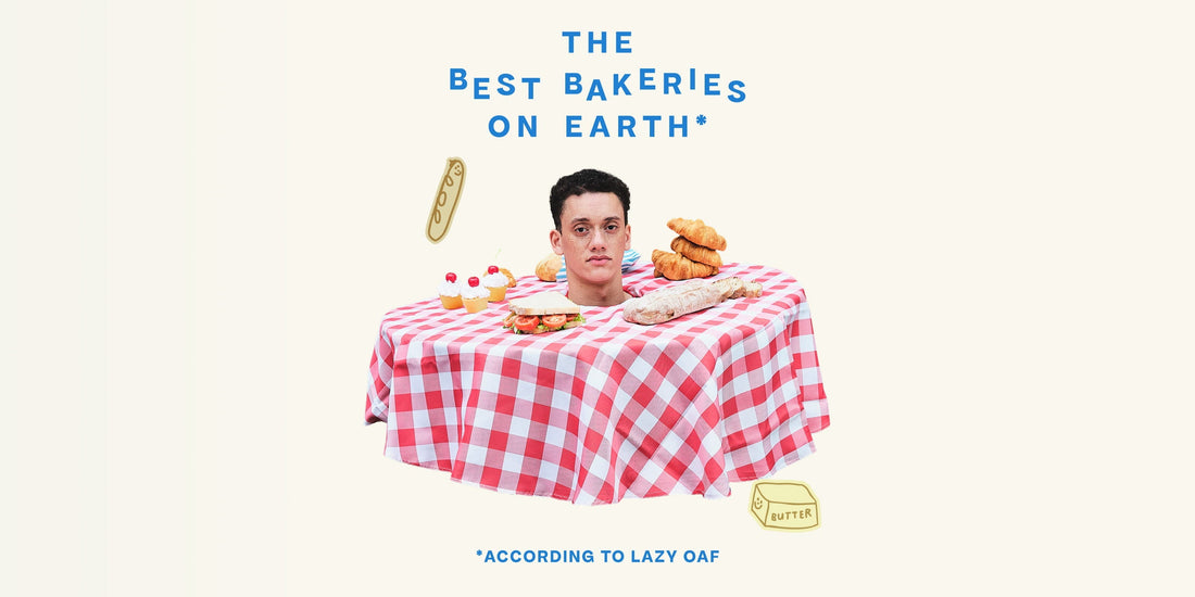 The Best Bakeries on Earth (According to Lazy Oaf)