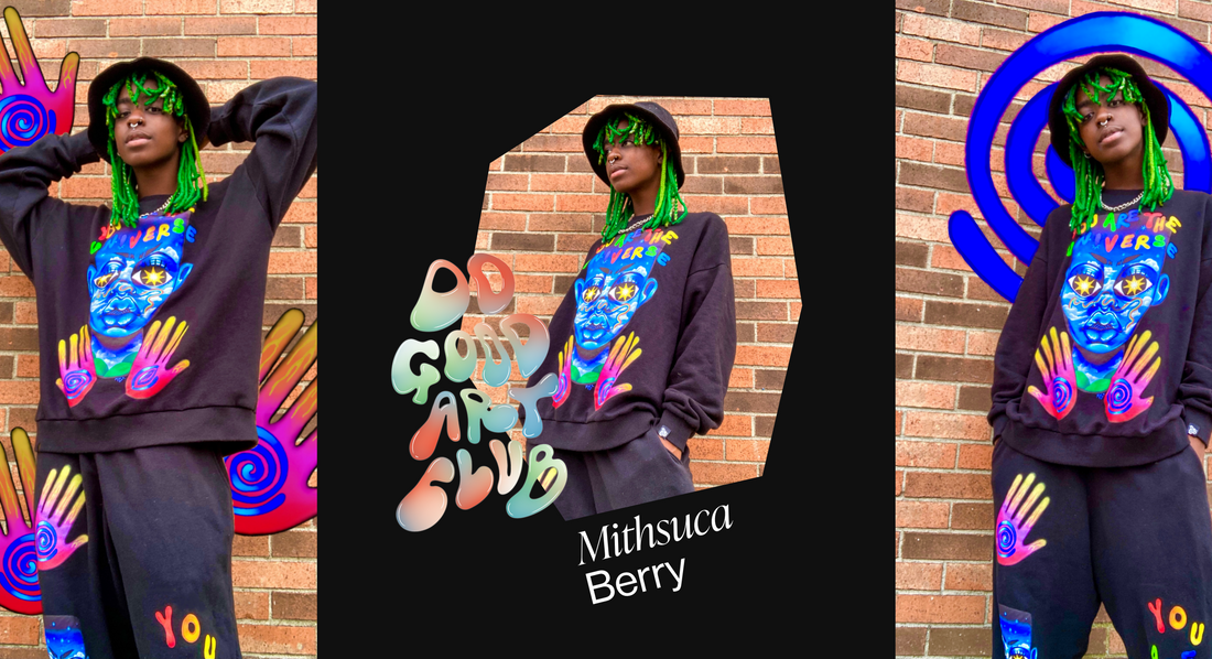 Do Good Art Club Profile: Mithsuca Berry