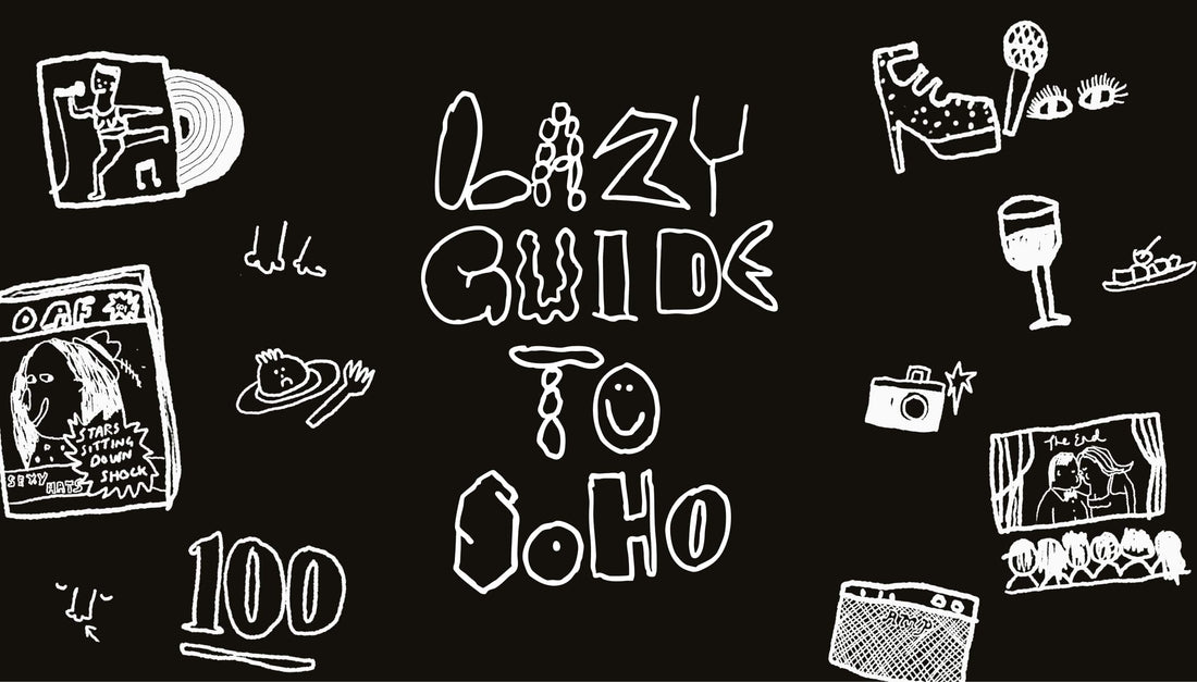The Lazy Guide to Soho
