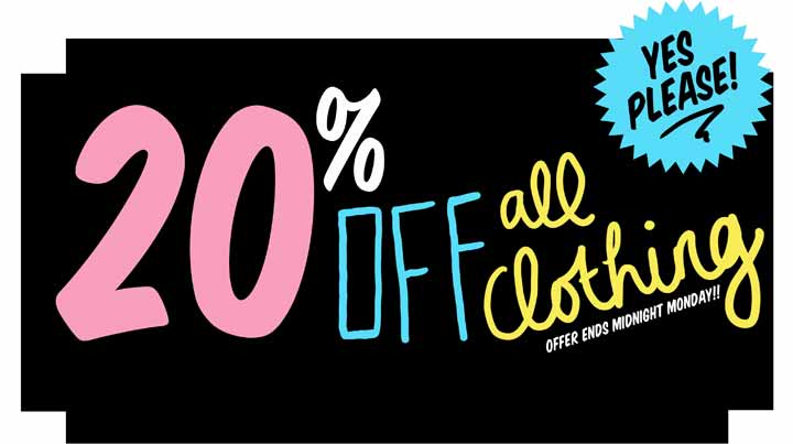 20% off ALL clothing!