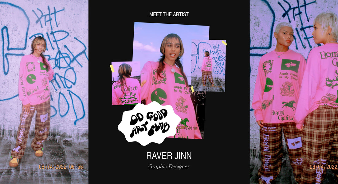 DO GOOD ART CLUB: RAVER JINN