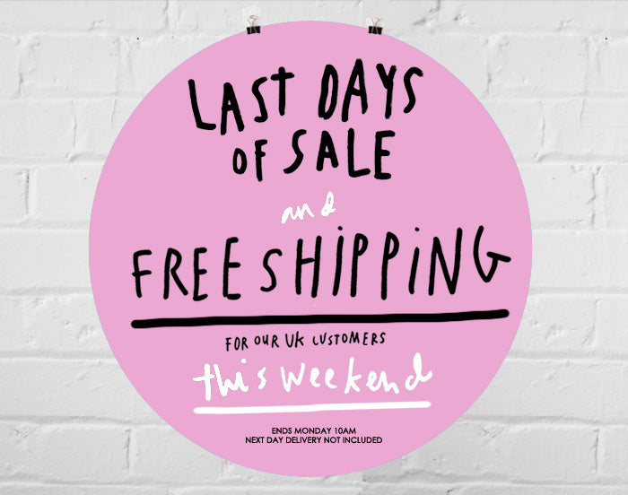 Last Days of Sale and Free Shipping