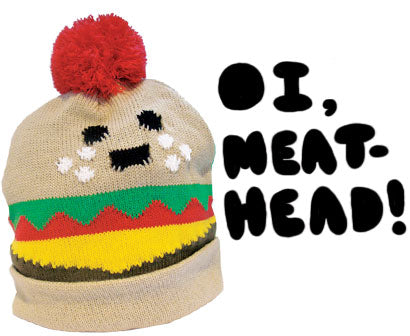 OI Meat Head!