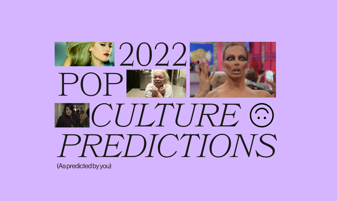 OAF GANG’S POP CULTURE PREDICTIONS - 2022