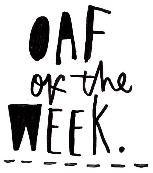 Oaf of the Week