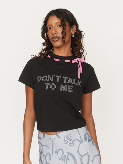 Don't Talk To Me Tee